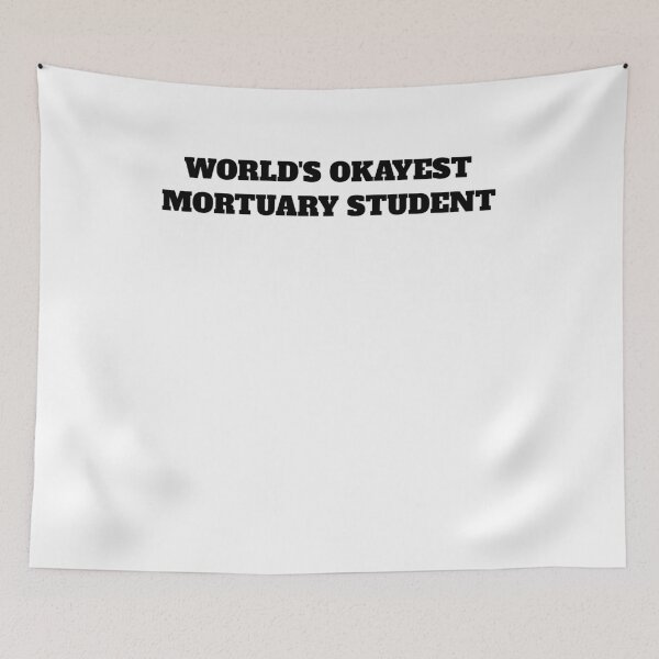 Item preview, worlds okayest Mortuary Student mortician embalmer  designed and sold by Jeangel97.