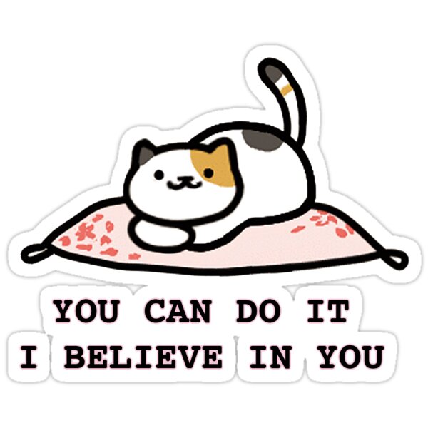 Encouraging Cat Neko Atsume Cat App You Can Do It Stickers By Encouraging Cat Neko Atsume Cat App You Can Do It Stickers By