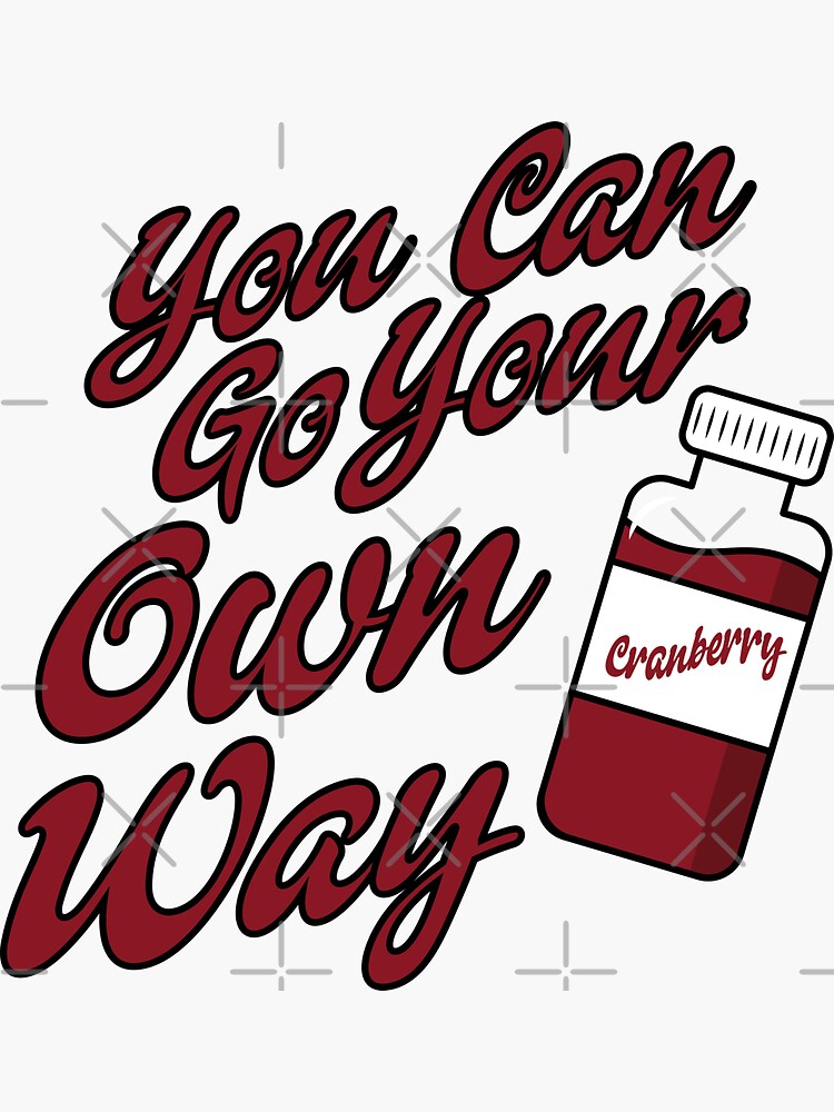 "You can go your own way." Sticker for Sale by HeffDesigns Redbubble