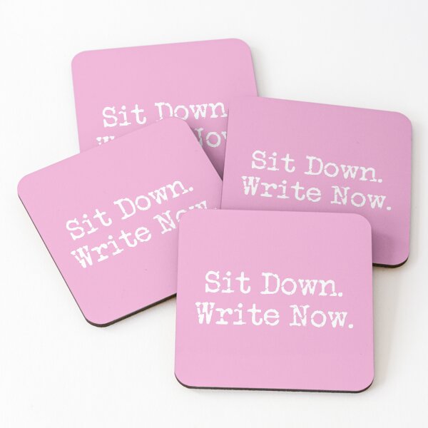Item preview, Sit Down. Write Now. Pink White Type designed and sold by TeaRoseWriter.