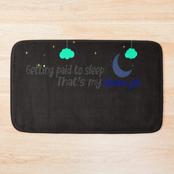 Item preview,  getting paid to sleep that's my dream job t-shirt designed and sold by Yassirkhali.