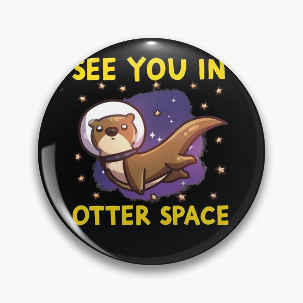 Artikelvorschau, Otter Space Lustiger Otter Pun Wir sehen uns im Otter Space entworfen und verkauft von Anazzy.