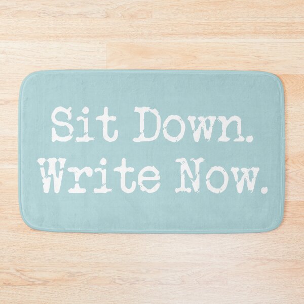Item preview, Sit Down. Write Now. Sea Green White Type designed and sold by TeaRoseWriter.