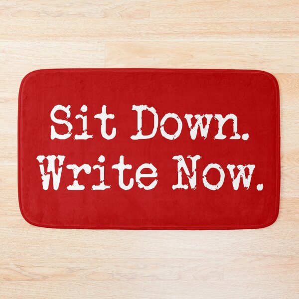 Item preview, Sit Down. Write Now. Red White Type designed and sold by TeaRoseWriter.