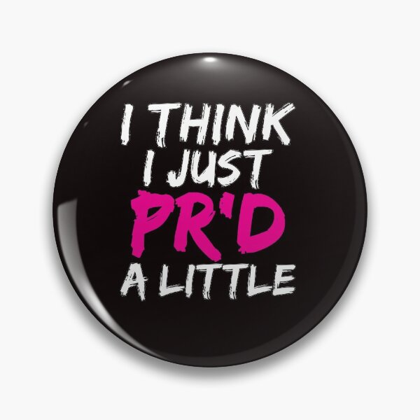 Item preview, I Think I Just PR'D A Little Strength Training designed and sold by zanytee.