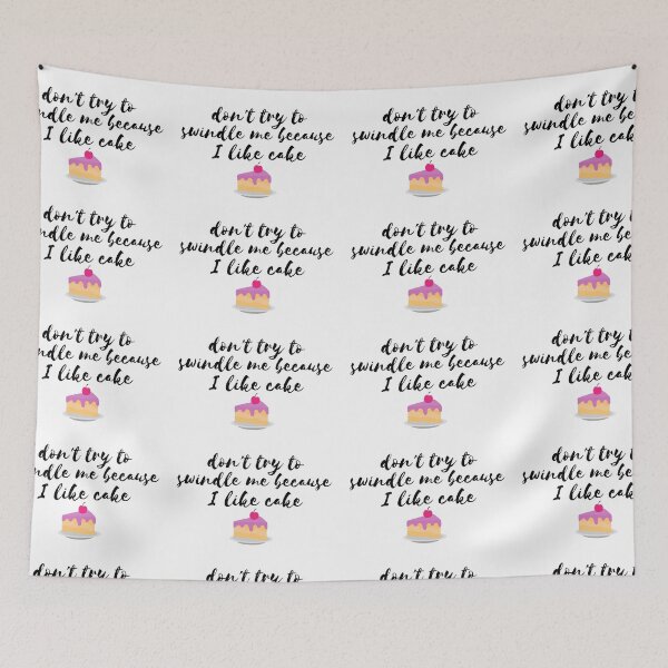 Item preview, 90 Day Fiance - Angela quote: Dont try to swindle me because I like cake designed and sold by LeoSpaceman.