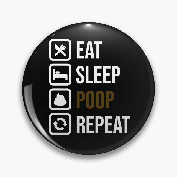 Item preview, Eat Sleep Poop Repeat designed and sold by tripanthias.