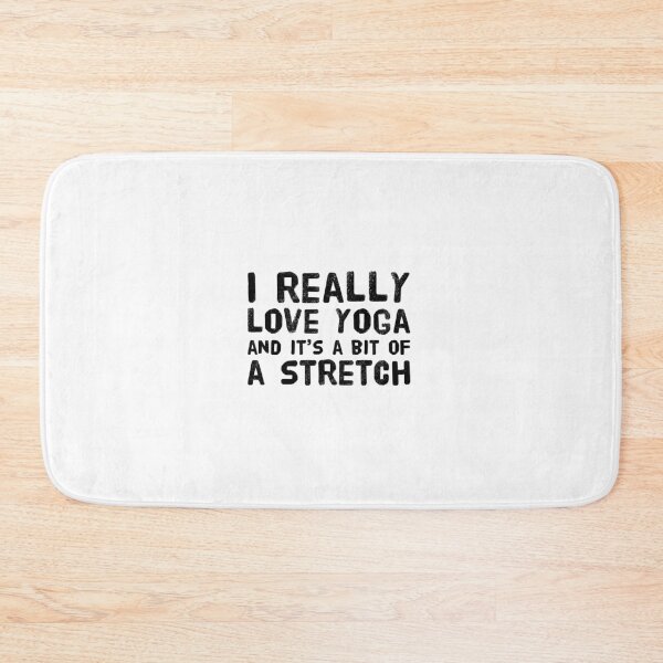 Item preview, i really love yoga and it's a bit of stretch designed and sold by creativemeanss1.