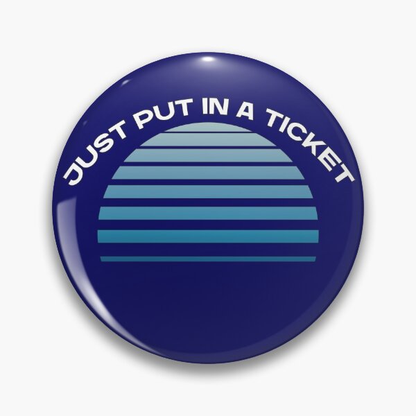 Item preview, Just Put In A Ticket For Help Desk & Tech Support designed and sold by e-z4k.