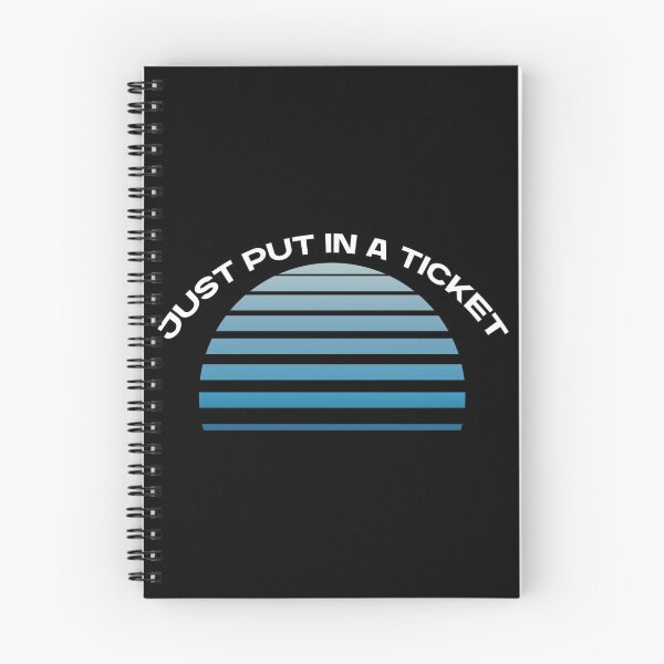 Item preview, Just Put In A Ticket For Help Desk & Tech Support designed and sold by e-z4k.