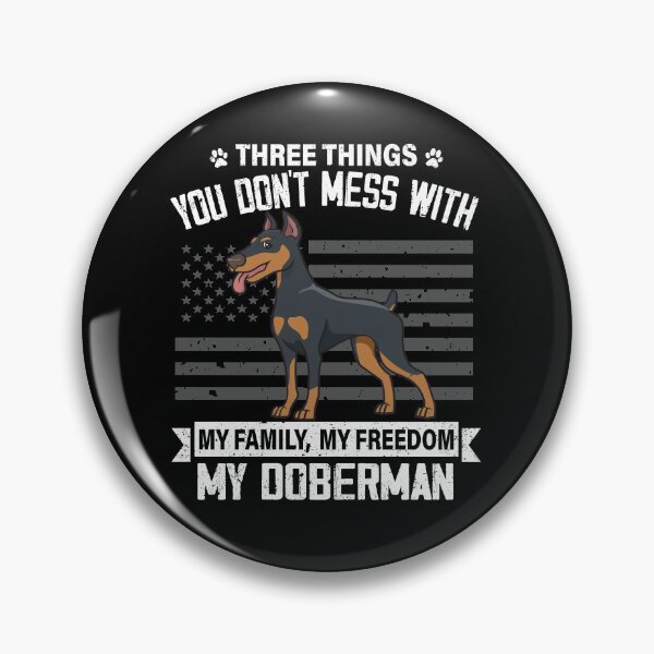 Item preview, Don't Mess With My Dobermann Dog Lover Mom Dad Cute Funny Gift designed and sold by rafaeltto.