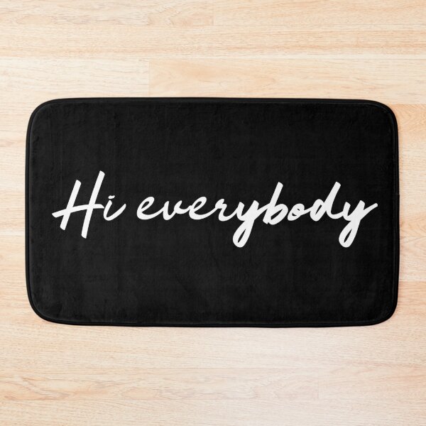 Item preview, Hi Everybody. Hello. Be Friendly. Be Kind Say Hi.  designed and sold by That Cheeky Tee.