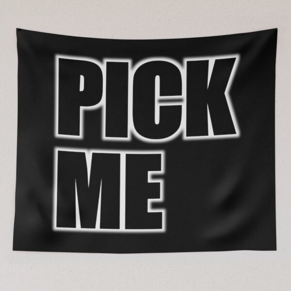 Item preview, Funny Quote - Pick Me, Typography  designed and sold by kcaandwu.