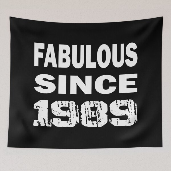 Item preview, Fabulous Since 1989 designed and sold by ilias13.