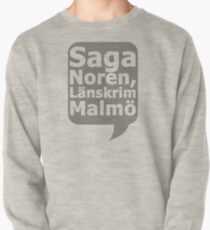 Saga Norén, Länskrim Malmö Sweatshirt