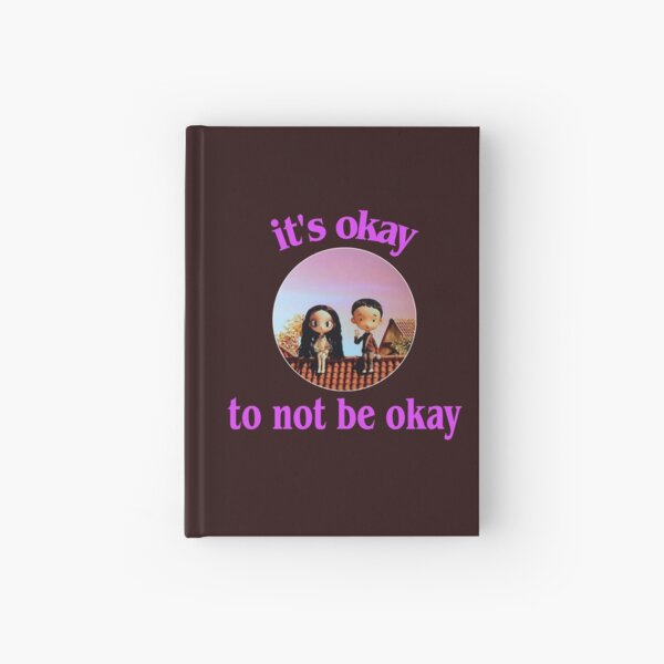 it’s okay to not be okay Hardcover Journal