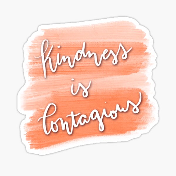 Kindness is Contagious Sticker