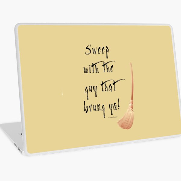 Item preview, Sweep With the Guy That Brung Ya Cleaning Broom Humor designed and sold by SavvyCleaner.