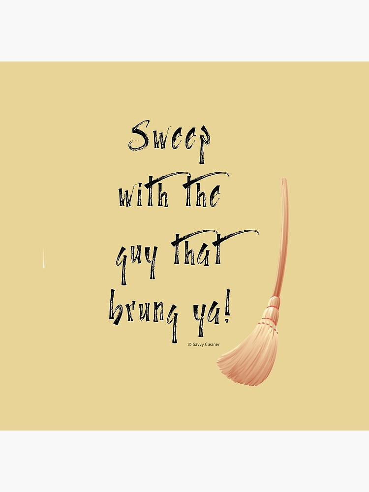 Thumbnail 4 of 4, Pillow, Sweep With the Guy That Brung Ya Cleaning Broom Humor designed and sold by SavvyCleaner.
