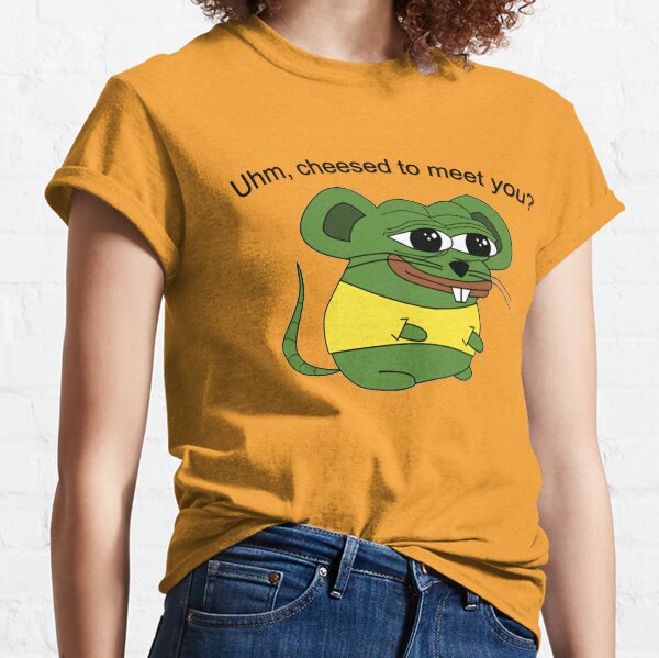 Uhm, cheesed to meet you? Classic T-Shirt