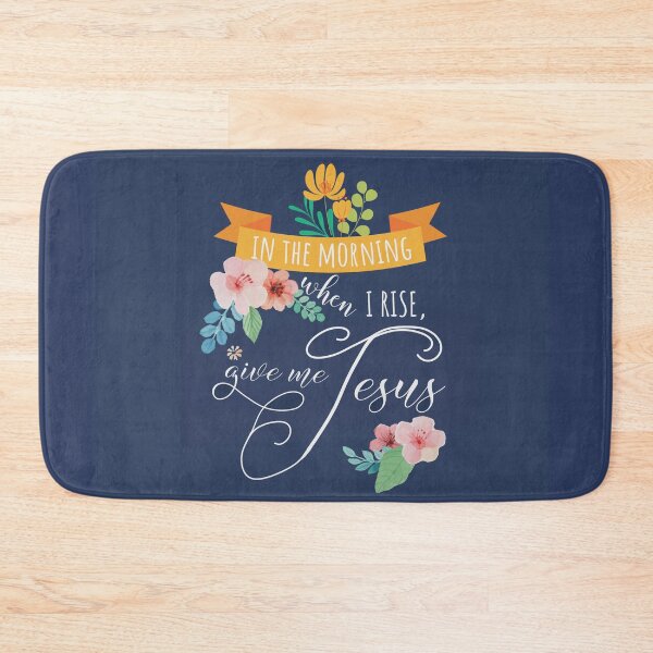 Item preview, In the morning when I rise, give me Jesus designed and sold by della95.