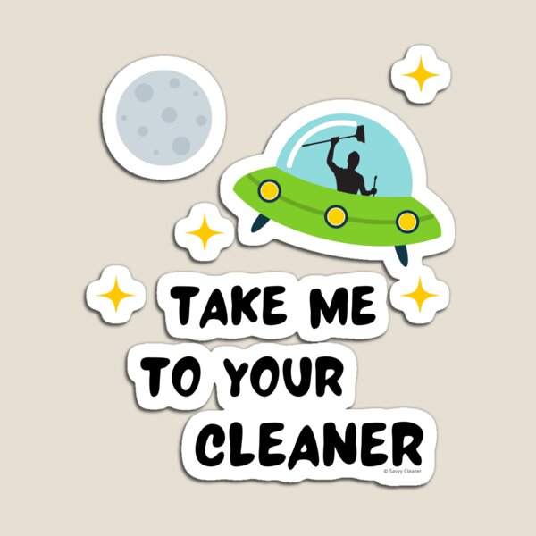 Take Me To Your Cleaner Flying Saucer Space Humor Magnet