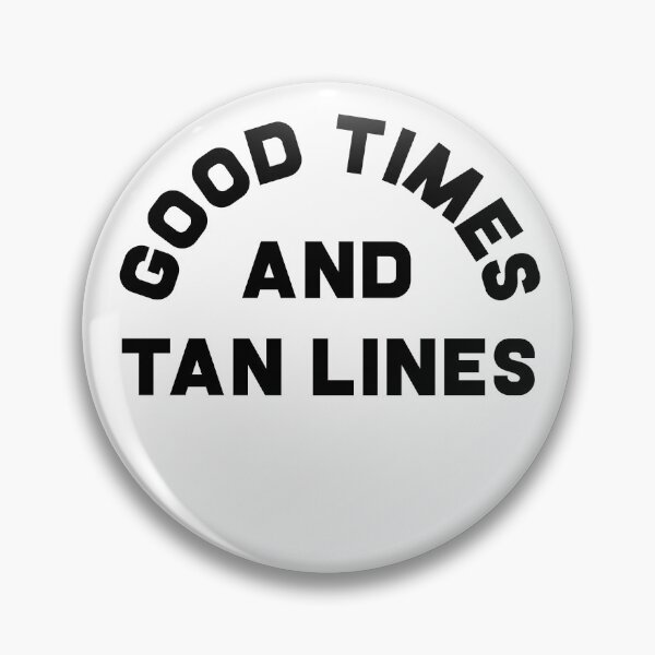 Item preview, Good Times and Tan Lines designed and sold by MadEDesigns.