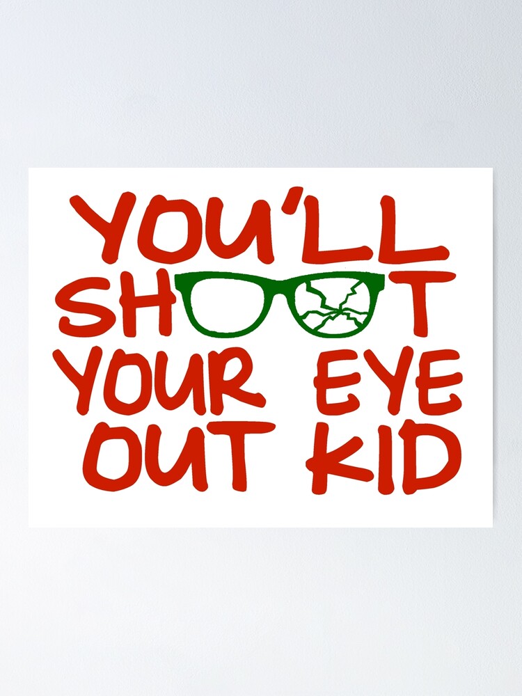 Alternate view of You'll Shoot Your Eye Out Kid Poster