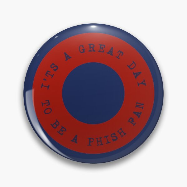 Item preview,  It’s a great day to be a Phish Fan designed and sold by Sleepygirl2010.