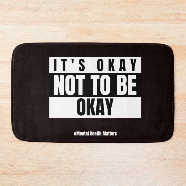 Item preview, IT'S OKAY NOT TO BE OKAY MENTAL HEALTH designed and sold by YourEssentials.