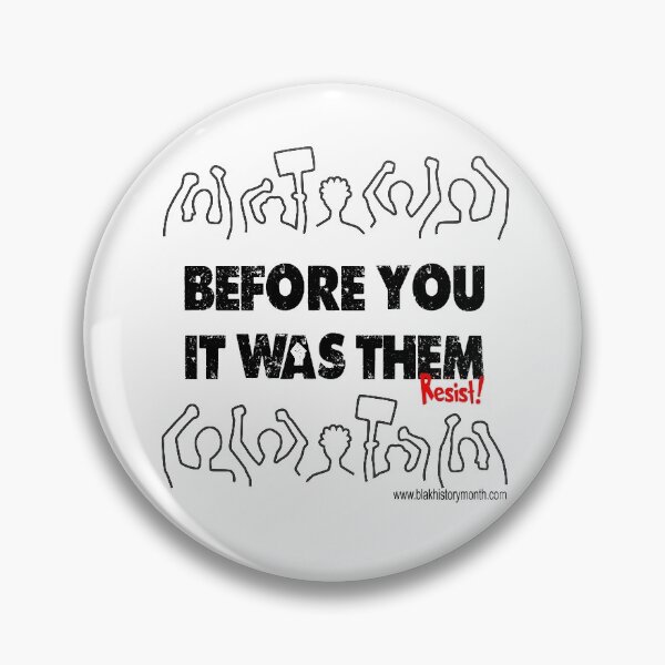 Item preview, Before you, it was them - Blak History Month designed and sold by KISSmyBLAKarts.