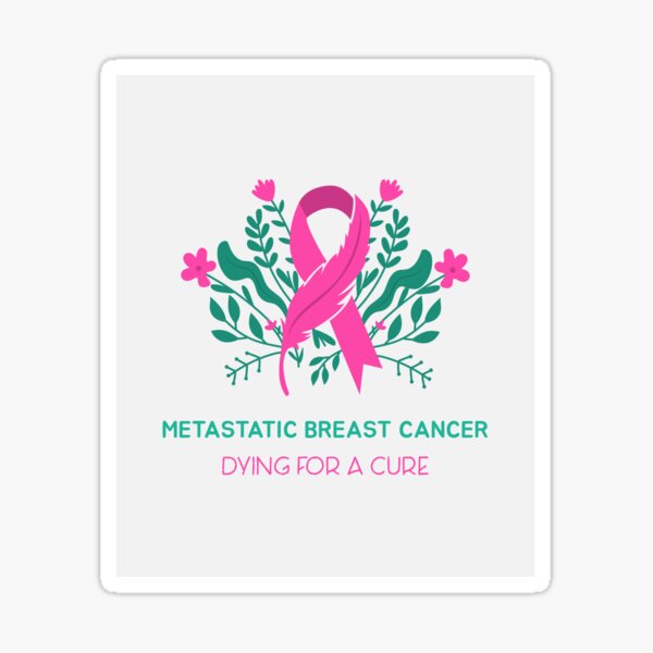 Metastatic Breast Cancer Gifts & Merchandise for Sale | Redbubble