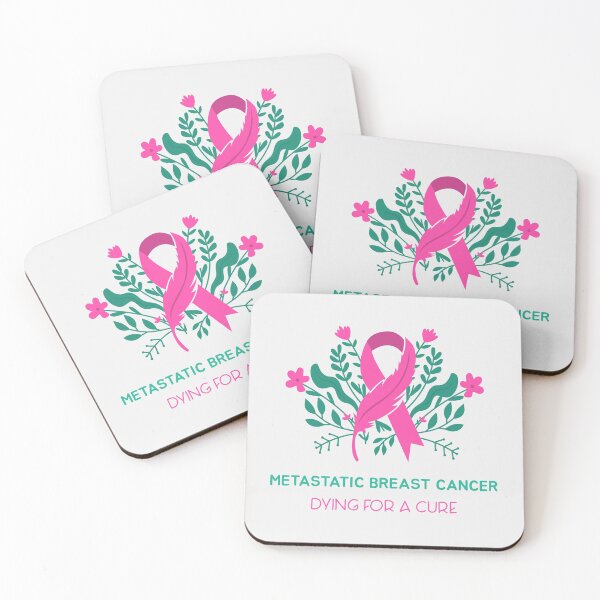 Item preview, Metastatic Breast Cancer, Stage Four, Dying for a Cure designed and sold by Inspired2Live.