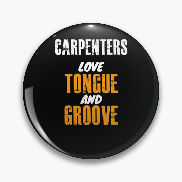 Item preview, Carpenters Love Tongue and Groove, Funny Construction Joinery  designed and sold by BitcoinBros.