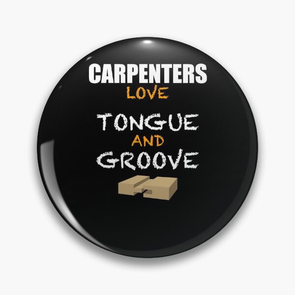 Item preview, Carpenters Love Tongue and Groove, Funny Construction Joinery  designed and sold by BitcoinBros.