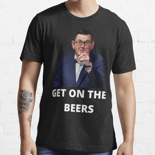 dan andrews get on the beers t shirt