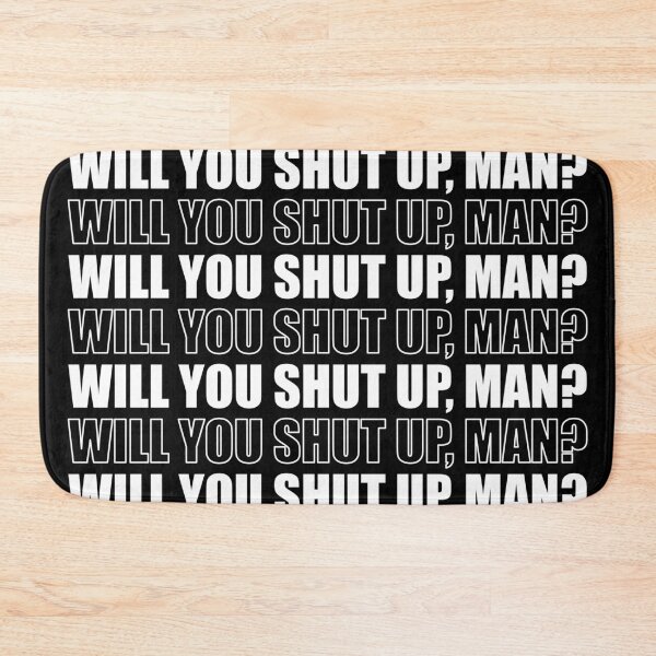 Item preview, Will you shut up, man? designed and sold by MousseFashion.