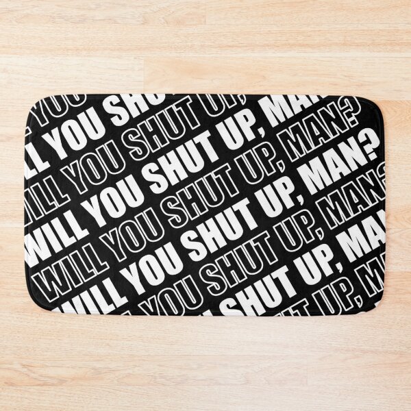 Item preview, Will you shut up, man? designed and sold by MousseFashion.
