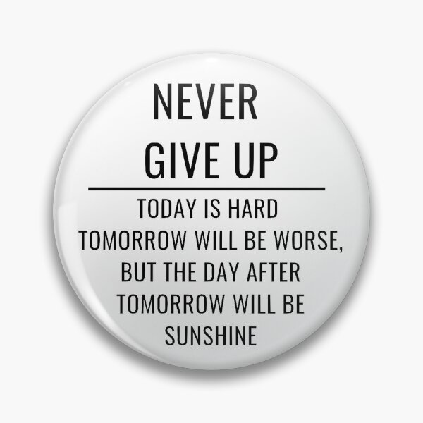 Item preview, GALATHI Never Give Up designed and sold by Galathi Designs.