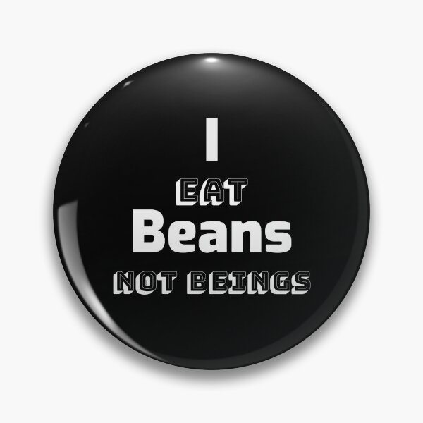 Item preview, I Eat Beans Not Beings designed and sold by Hey-Nice-Shirt.