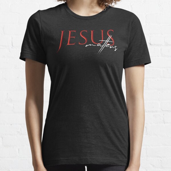 jesus matters tshirt