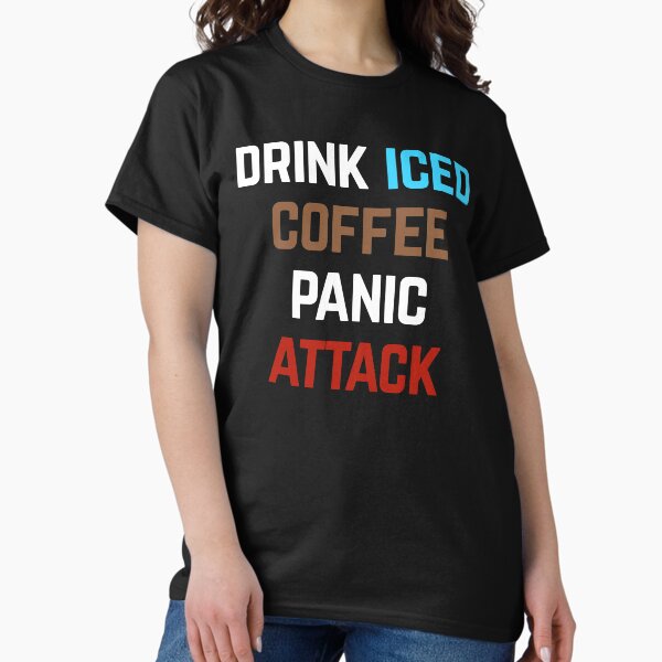Item preview, Drink Iced Coffee Panic Attack designed and sold by Albatrozz.