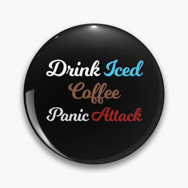 Item preview, Drink Iced Coffee Panic Attack designed and sold by Albatrozz.