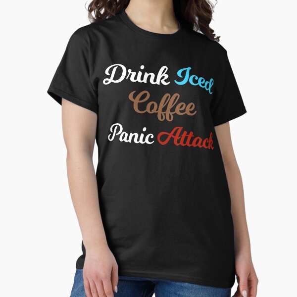 Item preview, Drink Iced Coffee Panic Attack designed and sold by Albatrozz.