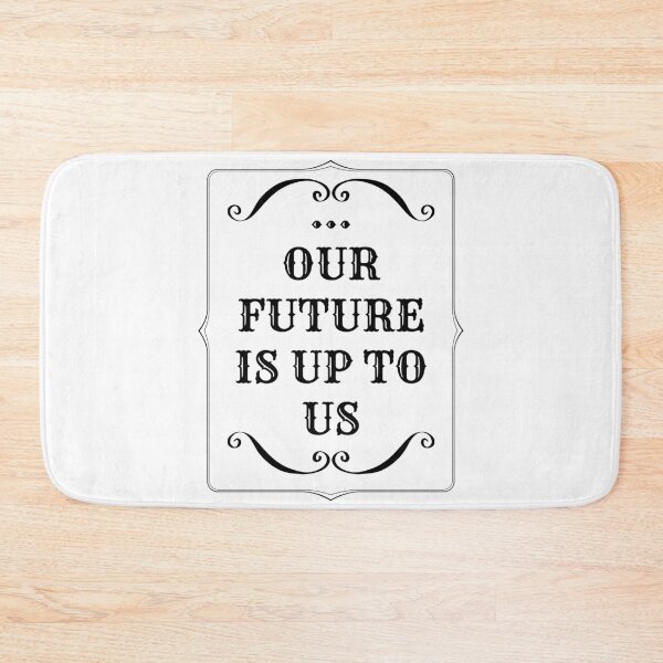 Item preview, Our Future Is Up To Us designed and sold by m95sim.