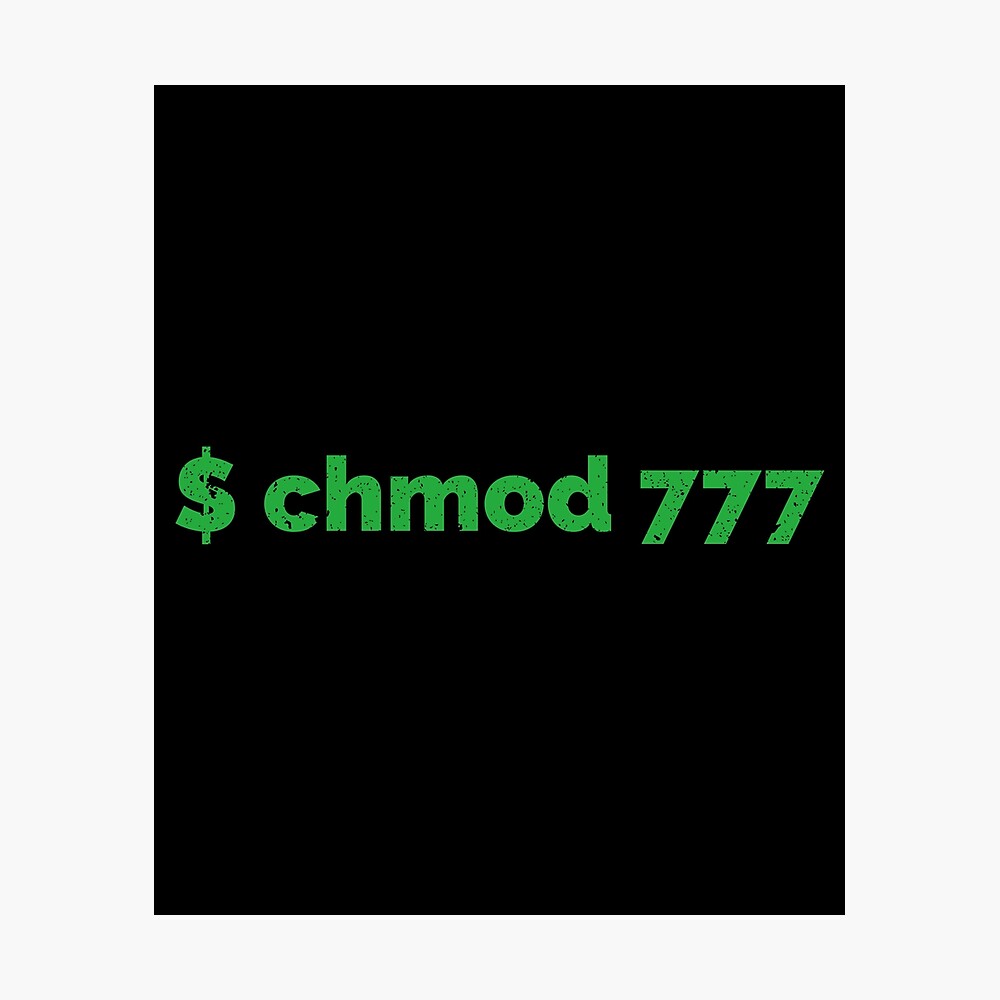 Linux Hacker Chmod 777 Command Poster By Clubtee Redbubble