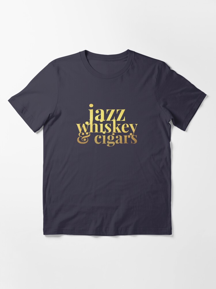 Alternate view of Jazz Whiskey & Cigars Essential T-Shirt