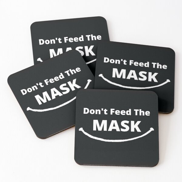 Item preview, Don't Feed The Mask.  designed and sold by Bagsyrose.