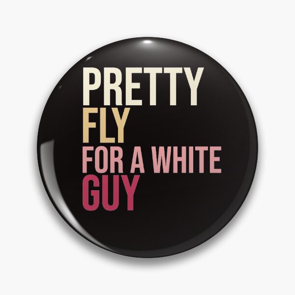 Item preview, Pretty fly for a white guy designed and sold by amrmab.