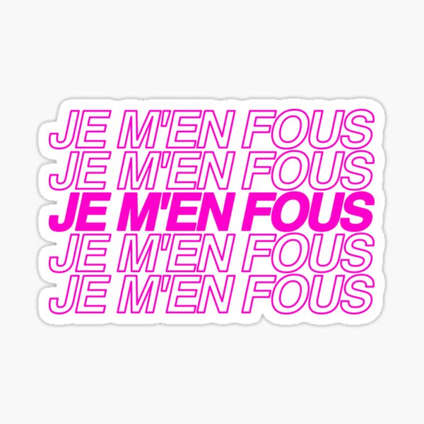 Je Men Fous Stickers Redbubble